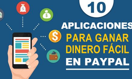 10 APP para ganar dinero fácil en PayPal y con poco esfuerzo