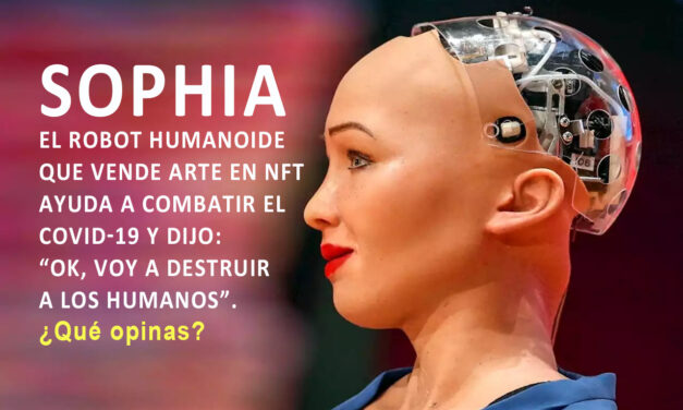 Sophia el robot que habla, crea obras de arte y lucha contra la Covid-19