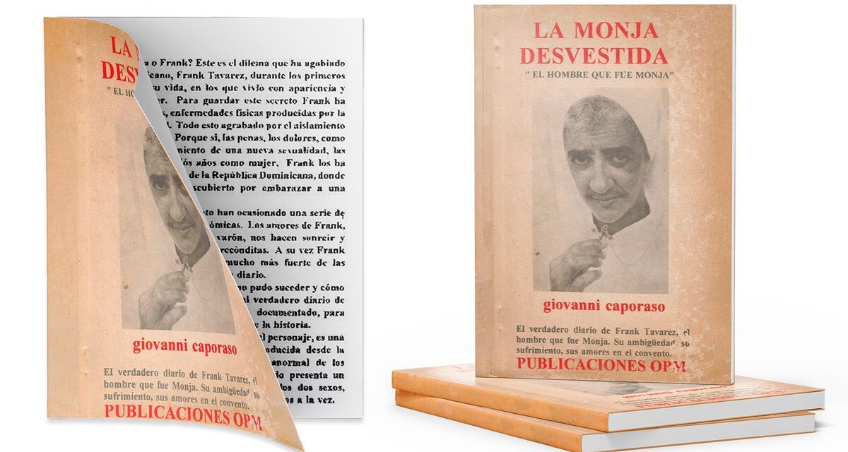 La monja desvestida, el libro que revela la historia de Frank Tavárez